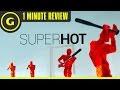 Superhot  1 minute review