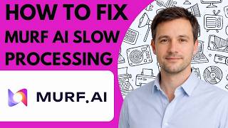 How to Fix Murf AI Slow Processing Full Guide 2026
