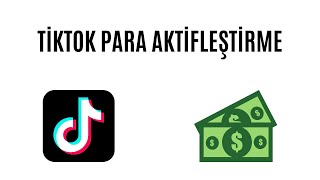Tiktok Para Kazanma Akti̇fleşti̇rmetiktok Para Nasil Kazanilir?