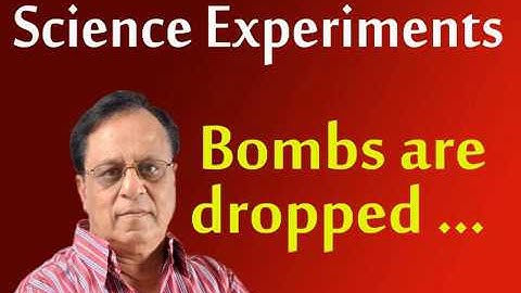 Bombs are dropped ... ...