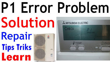 mitsubishi ac electric p1 error code.how to fix p1 error show how repair learn very useful video