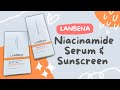 Lanbena Sensitive Skin Series : Niacinamide Serum and Sunscreen