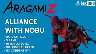 Aragami 2 - &quot;Alliance with Nobu&quot; // HARD // S RANK / NO KILL / NEVER DETECTED / NO COMMENTARY