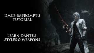 DMC5 Impromptu Tutorial - Learn Dante's Styles and Weapons