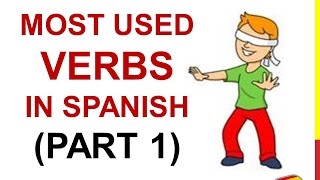 Spanish Lesson 31 - 100 Most common VERBS in Spanish PART 1 Most used Spanish basic words for kids Spanish Lesson 31 - 100 Most common VERBS in Spanish PART 1 Most used Spanish basic words for kids