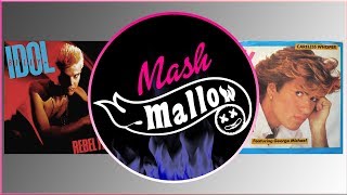 Mash Mallow - Billy Idol vs George Michael - Mashup Rock