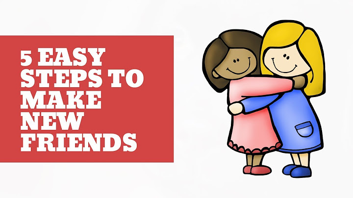 Make New Friends with these 5 Easy Steps
