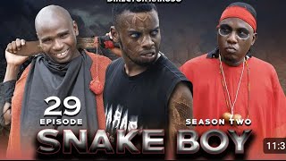SNAKE BOY |ep 18| SEASON TWO