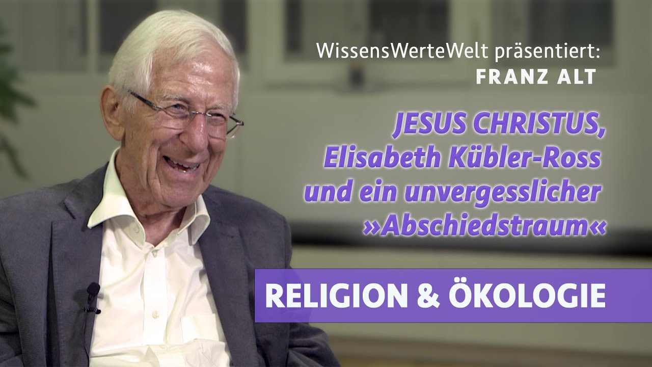Jesus Christus, Elisabeth Kübler-Ross und ein unvergesslicher Abschiedstraum | Franz Alt im Gespräch