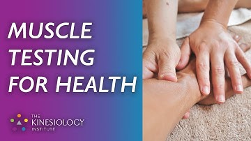 Muscle Testing for Health  | Fundamental Kinesiology