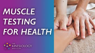 Muscle Testing for Health  | Fundamental Applied Kinesiology