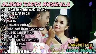 BAGAI RANTING YANG KERING, MENGEJAR BADAI - TASYA ROSMALA TERBARU TERPOPULER FULL ALBUM ADELLA 2025