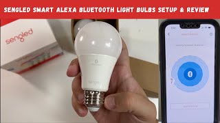 Sengled Smart Alexa Bluetooth Light Bulbs Setup & Review
