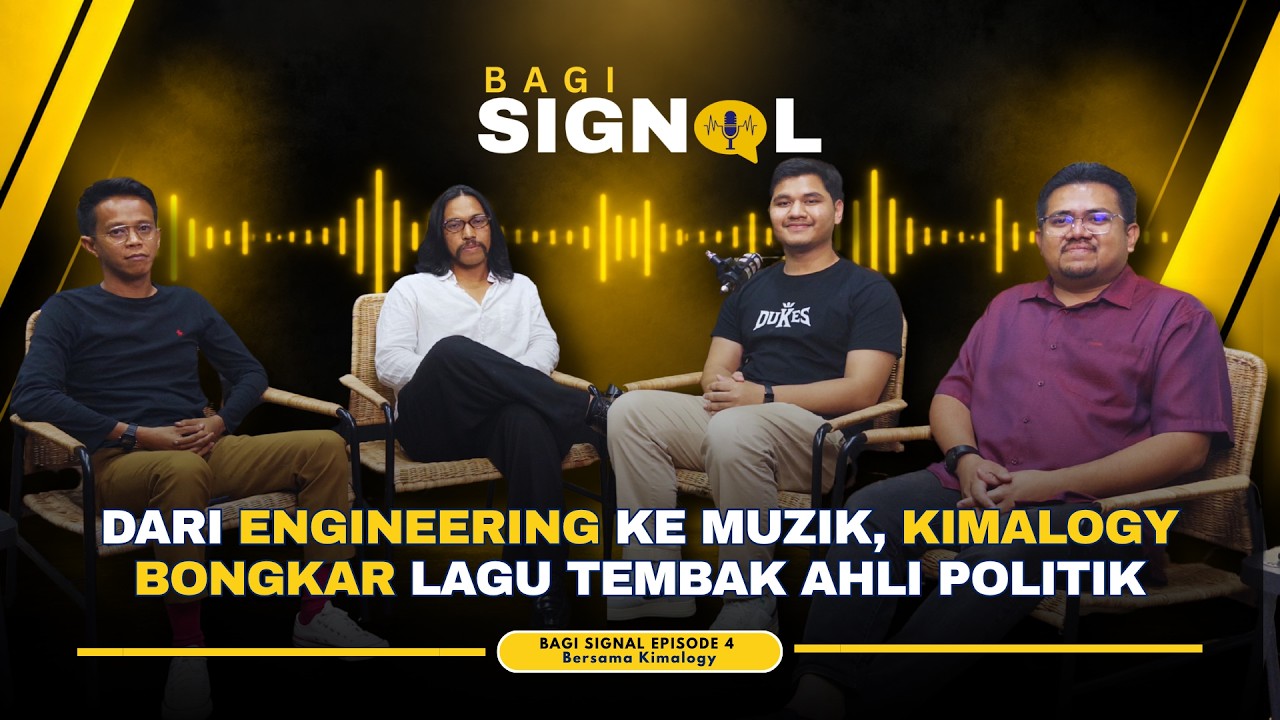 Thumbnail asal Bagi Signal episod 4 bersama tetamu khas Kimalogy: Dari Engineering ke Muzik