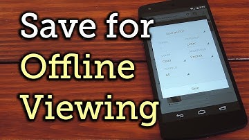 Save Webpages for Offline Viewing Later Without Installing Any Apps - Android/Chrome [How-To]