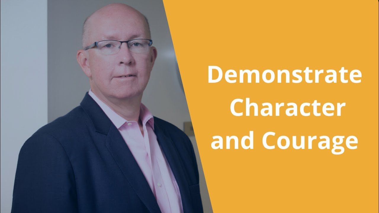 Demonstrate Character And Courage YouTube