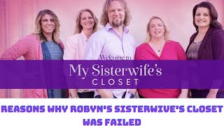 The Reason Sister wives Closet Failed