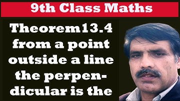 Theorem13.4  from a point outside a line the perpendicular is the shortest distance