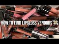 HOW TO FIND LIPGLOSS VENDORS | #GIRLBOSS