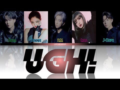 How Would BTS (Rap Line) \u0026 BLACKPINK (Jennie \u0026 Lisa) Sing 'UGH!' (By BTS) Lyrics (Han/Rom/Eng)