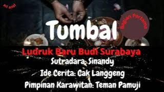 T u m b a l (Bagian Pertama)---Ludruk Baru Budi Cak Bowo Cs Surabaya
