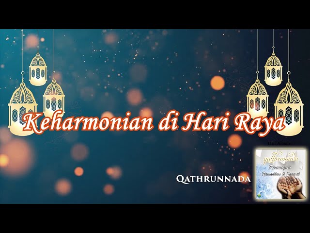 Keharmonian di Hari Raya - Qathrunnada class=