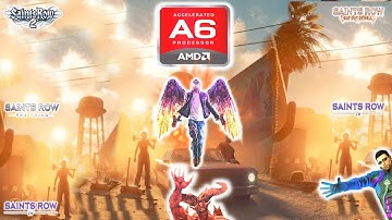 Saints Row Franchise on AMD Radeon R4 Graphics (2008-2015)