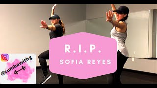 "R.I.P." Sofia Reyes (feat. Rita Ora & Anitta) Zumba with G!