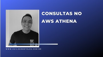 Consultas no AWS Athena