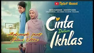 Download lagu Cinta Dalam Ikhlas ( Lirik) OST Cinta Dalam Ikhlas ~ Adzando feat Helmi Utta