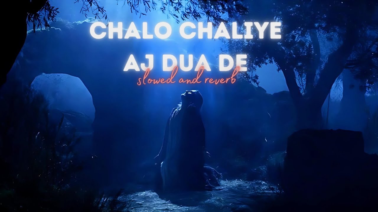 Chalo Chaliye Aj Dua De Lai slowed and reverb Good Friday Masihi Geet  by Muhammad Ali