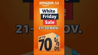Amazon White Friday Sale The Biggest Sale of The Year from 21st to 30th November