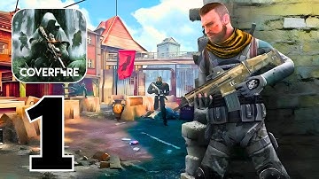 Cover Fire - Gameplay Walkthrough | Part 1 (Android, iOS)
