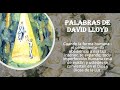 PALABRAS DE DAVID LLOYD Cuando la forma humana da obediencia a esa Luz interior, se expande