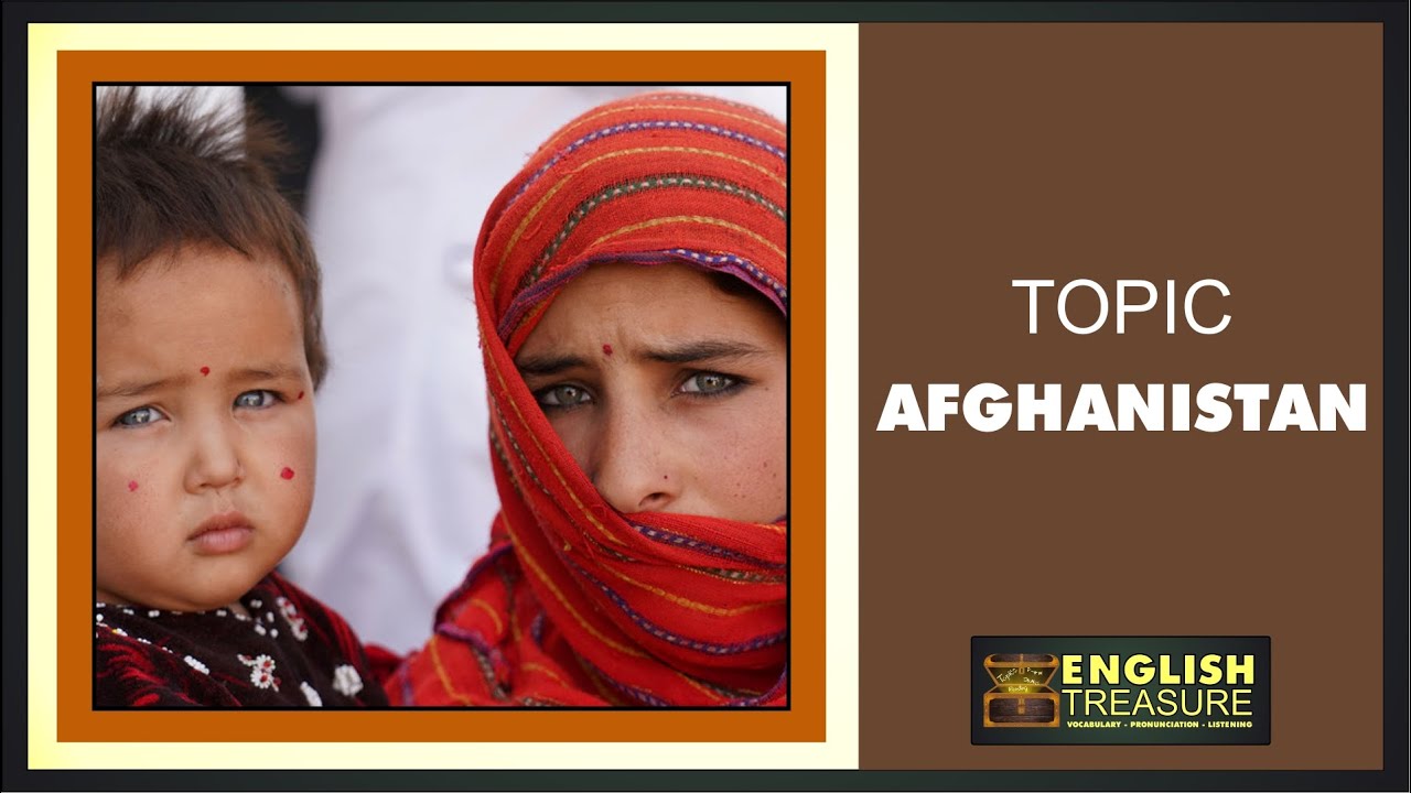 Afghanistan English Treasure Vocabulary Listening Pronunciation Afghanistan English Treasure Vocabulary Listening Pronunciation