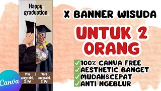 Cara Membuat Desain X Banner Wisuda tema Cute di canva free