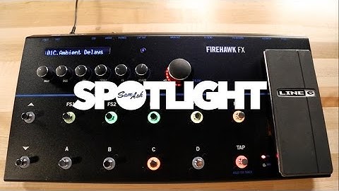 Line 6 Firehawk FX Multi-Effects Processor | Everything You Need To Know