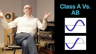 Class &#39;A&#39; vs &#39;AB&#39; amplifiers: The search for a perfect soundstage and an emotional connection