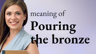 Unveiling the Craft: The Art of Pouring the Bronze