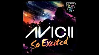 Watch Avicii So Excited radio Edit video