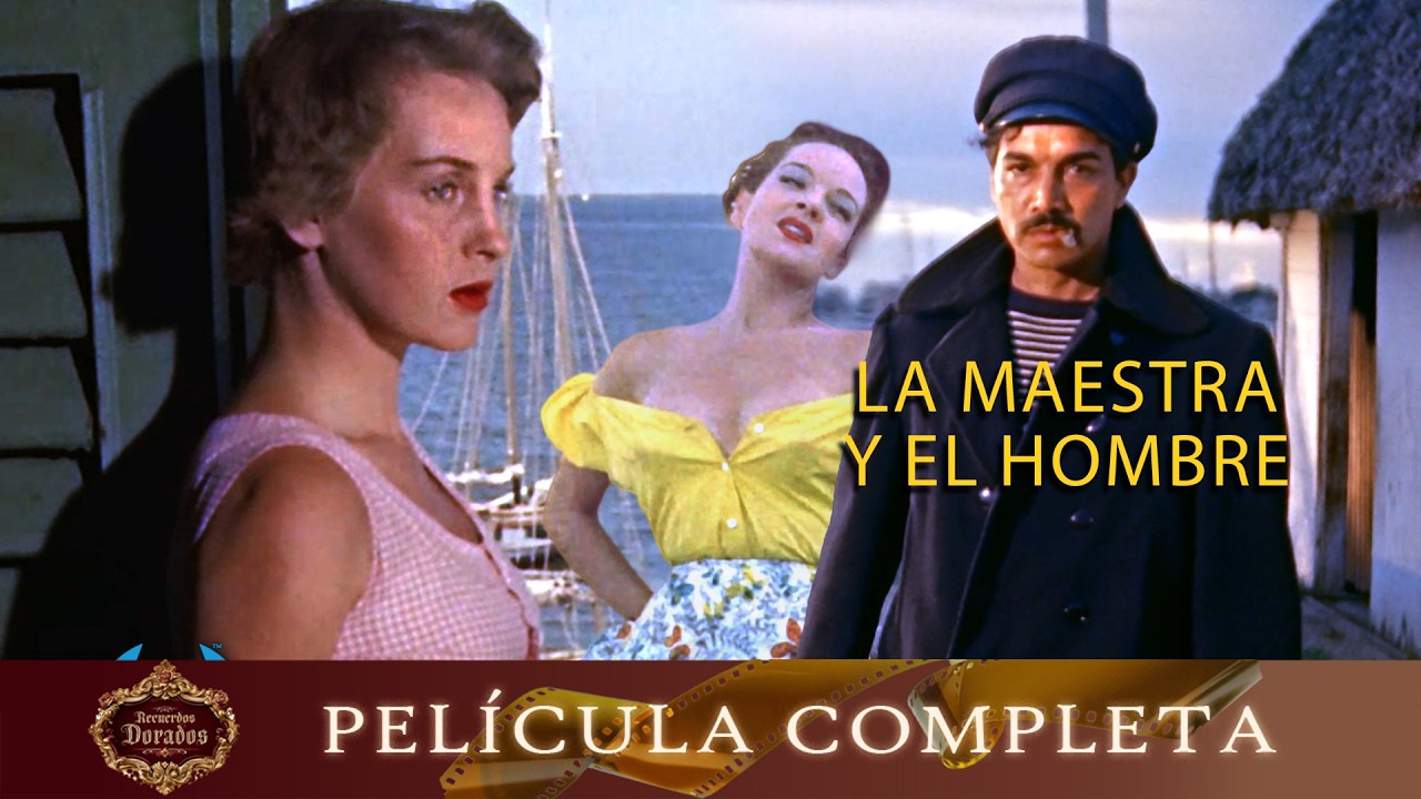 La Maestra y el Hombre  |  Película Hecha en México GRATIS