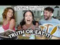 TRUTH OR EAT IT with Eryn &amp; Tyler... (WE TELL ALL)