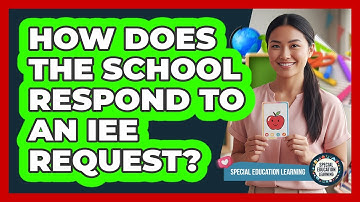 How Does the School Respond to an IEE Request?