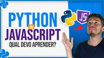 Python ou Javascript - Qual Devo Aprender?