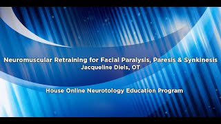 Neuromuscular Retraining for Facial Paralysis, Paresis & Synkinesis | House ONE