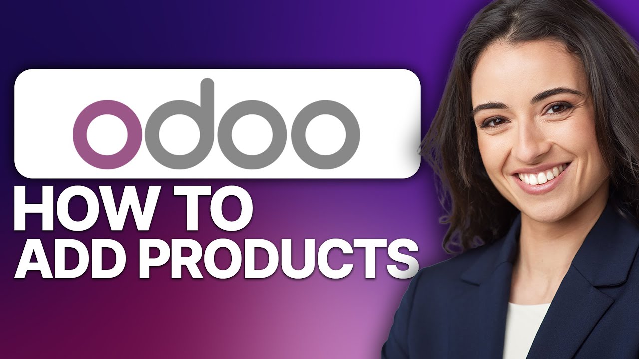 How To Add Products In Odoo - Step By Step (2026) - YouTube