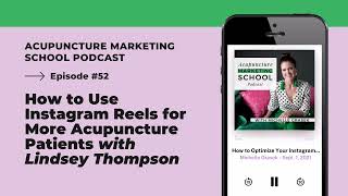 Episode #52: How to Use Instagram Reels for More Acupuncture Patients with Lindsey Thompson screenshot 2