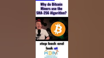 EP42-05:  Why to BITCOIN Miners use the SHA-256 Algorithm?