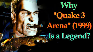Why "Quake 3" (1999) Is a Legend?