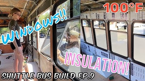 Windows, Windows, and NEW Insulation! - BUS CONVERSION EP.9